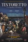 TINTORETTO - UN RIBELLE A VENEZIA - LA GRANDE ARTE AL CINEMA 2018/2019 TINTORETTO - UN RIBELLE A VENEZIA - LA GRANDE ARTE AL CINEMA 2018/2019